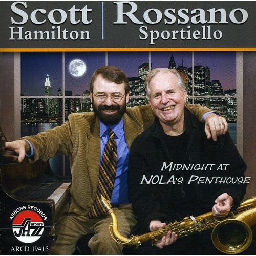 Scott Hamilton and Rossano Sportiello - Midnight At Nola's Penthouse