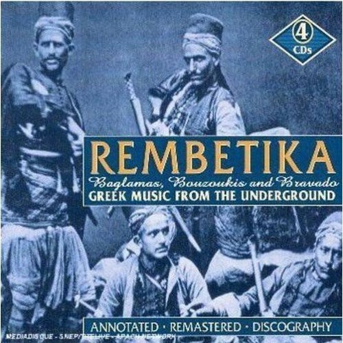 Various Artists - Rembetika: Greek Music From The Underworld