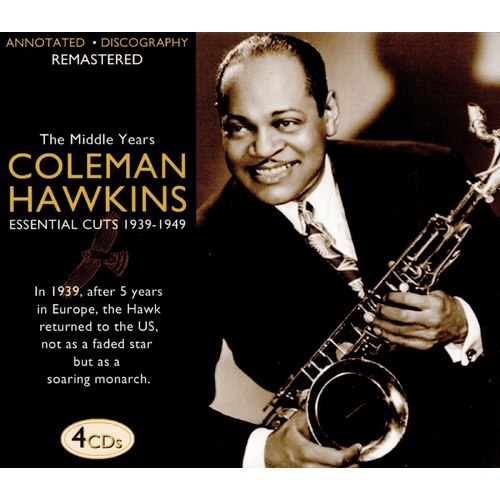 Coleman Hawkins - The Middle Years / Essential Cuts 1939-1949 - 4CD Box Set