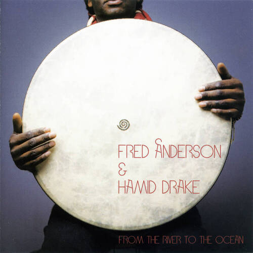 Fred Anderson & Hamid Drake - From the River to the Ocean / vinyl 2LP set