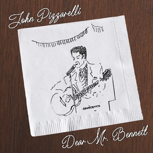 John Pizzarelli - Dear Mr. Bennett