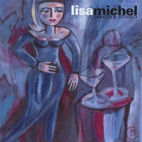 Lisa Michel - Shaken & Stirred