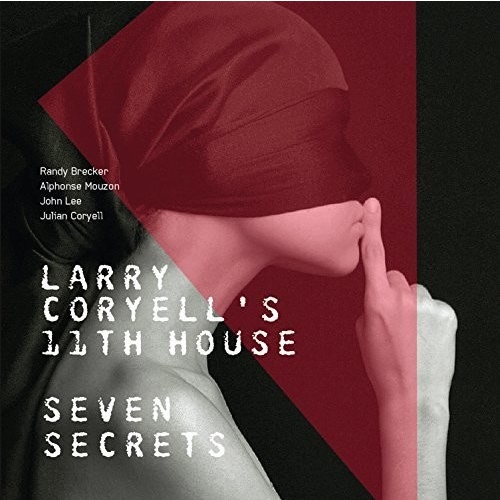 Larry Coryell's 11th House - Seven Secrets