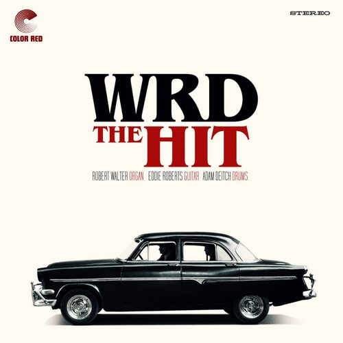 WRD / Robert Walter / Eddie Roberts / Adam Deitch - The Hit