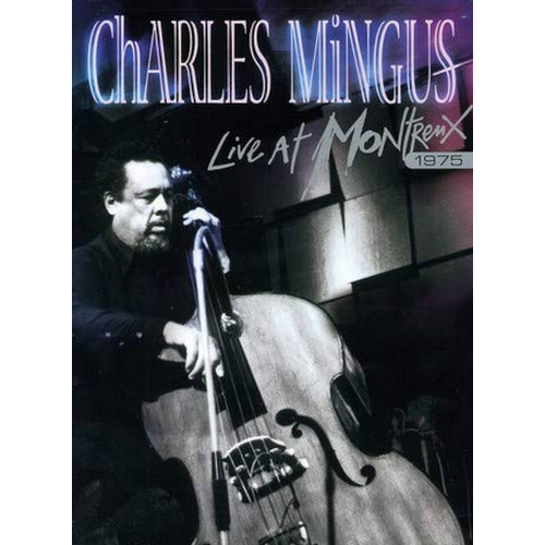 motion picture DVD - Charles Mingus: Live at Montreux 1975