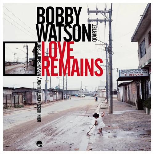 Bobby Watson - Love Remains