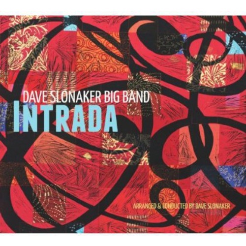 Dave Slonaker Big Band - Intrada