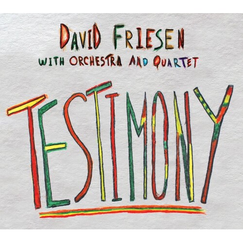 David Friesen with Orchestra and Quartet - Testimony