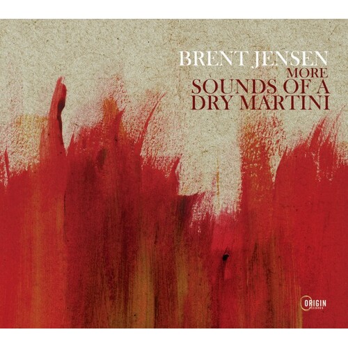 Brent Jensen - More Sounds Of A Dry Martini