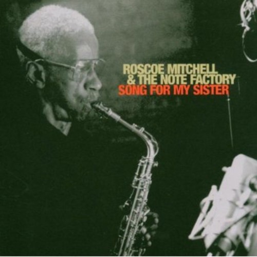 Roscoe Mitchell - Song for My Sister