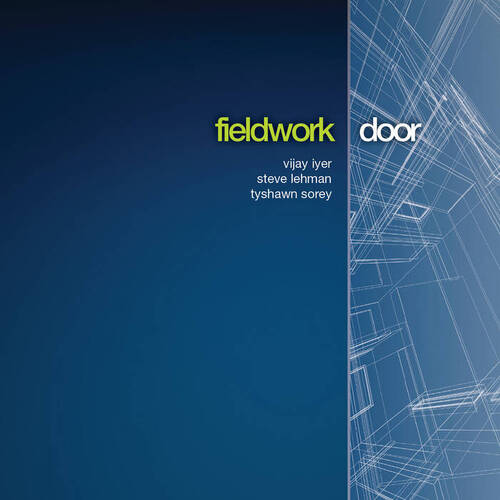 Fieldwork /  Vijay Iyer, Steve Lehman & Tyshawn Sorey - Door