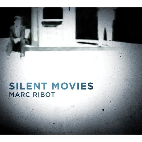 Marc Ribot - Silent Movies
