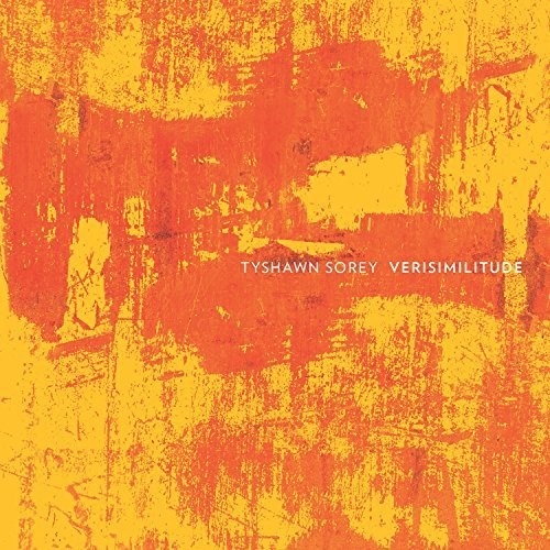 Tyshawn Sorey - Verisilimitude