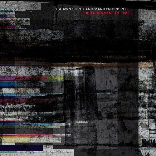Tyshawn Sorey and Marilyn Crispell - The Adornment Of Time