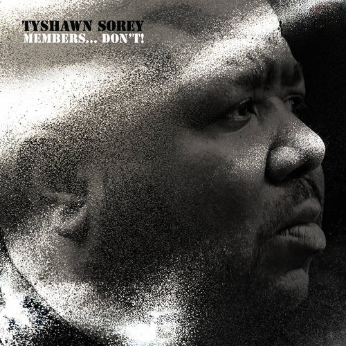 Tyshawn Sorey - Members... Don't / 2CD set