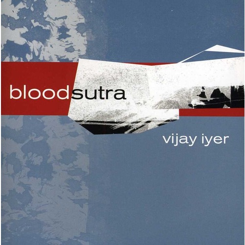 Vijay Iyer - Bloodsutra