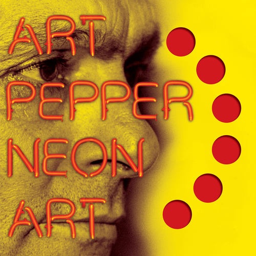Art Pepper - Neon Art