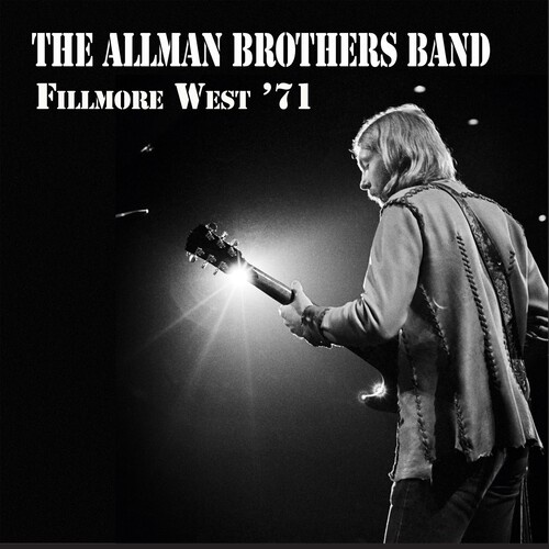 The Allman Brothers Band - Fillmore West '71