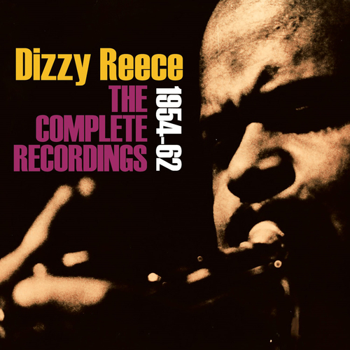 Dizzy Reece - The Complete Recordings  1954-62
