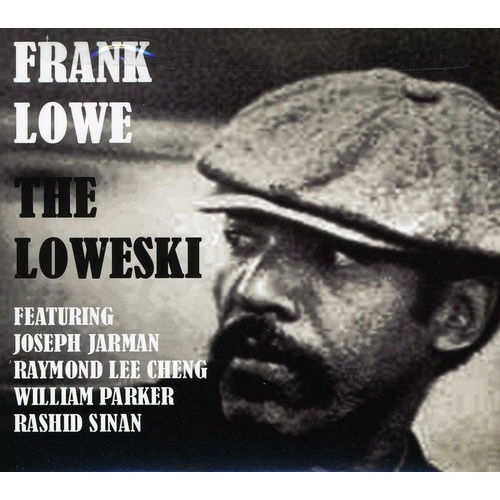 Frank Lowe - The Loweski