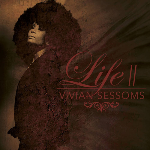Vivian Sessoms  - Life II