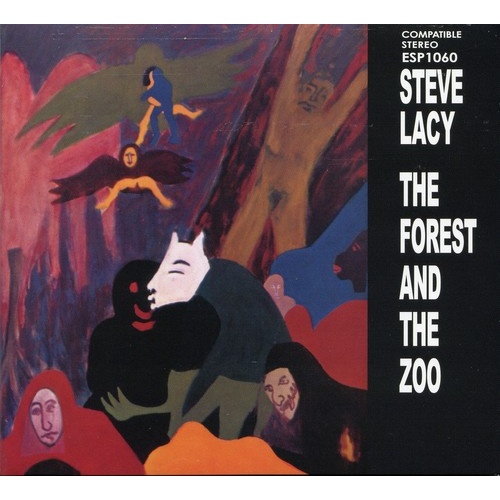 Steve Lacy - The Forest and The Zoo