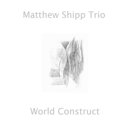 Matthew Shipp Trio - World Construct