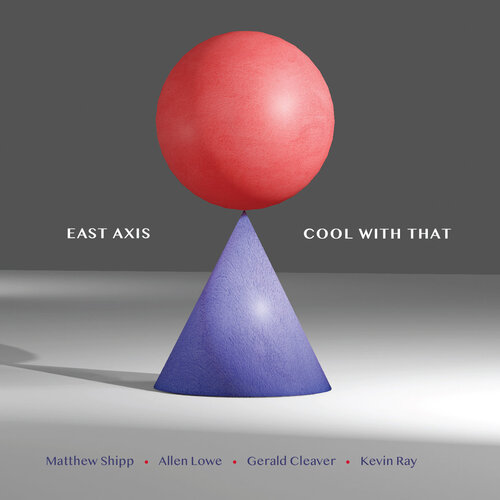 East Axis - Cool With That