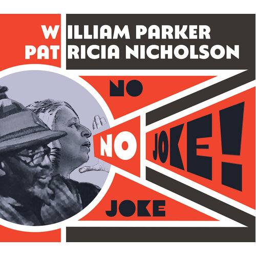 William Parker & Patricia Nicholson - No Joke!
