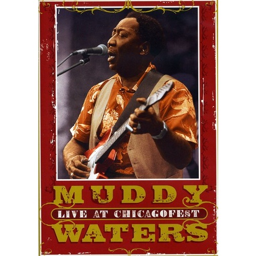 Muddy Waters - Live at Chicagofest