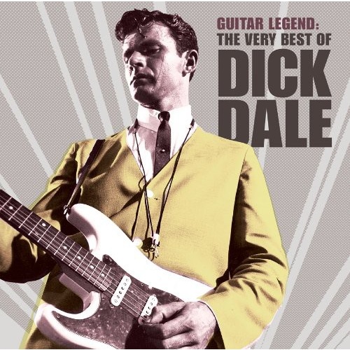 Dick Dale - Guitar Legend: The Very Best Of Dick Dale