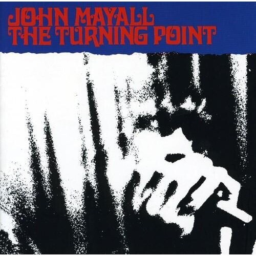 John Mayall - The Turning Point - 180g Vinyl LP