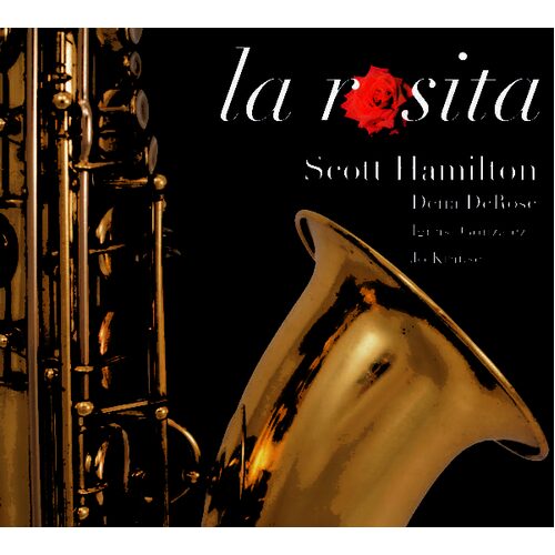 Scott Hamilton - La Rosita