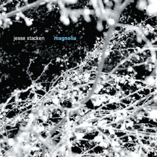 Jesse Stacken - magnolia