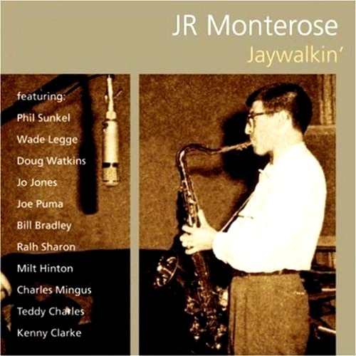 JR Monterose - Jaywalkin'