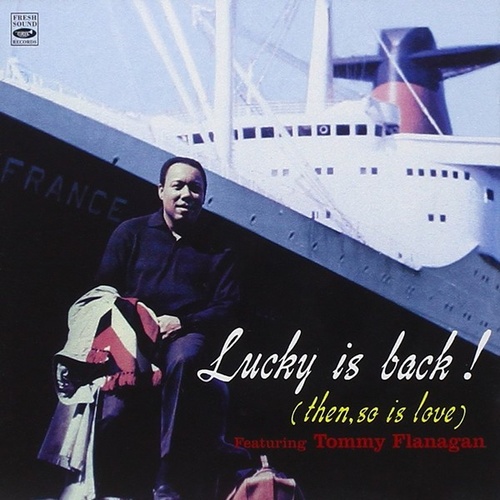 Lucky Thompson - Lucky is Back(then, so is love)