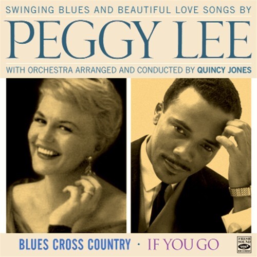 Peggy Lee - Blues Cross Country / If You Go
