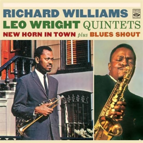 Richard Williams & Leo Wright Quintets - New Horn In Town/Blues Shout