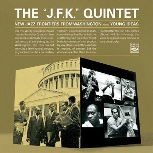 The J.F.K. Quintet - New Jazz Frontiers from Washington and Young Ideas