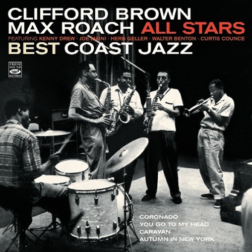 Clifford Brown & Max Roach All Stars - Best Coast Jazz