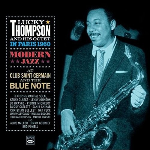 Lucky Thompson - In Paris 1960: Modern Jazz at Club Saint Germain and the Blue Note