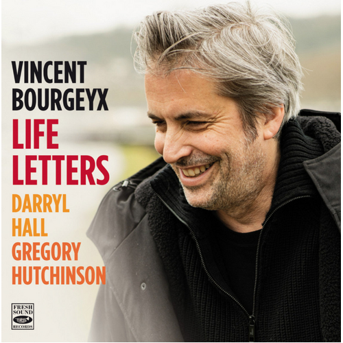 Vincent Bourgeyx - Life Letters