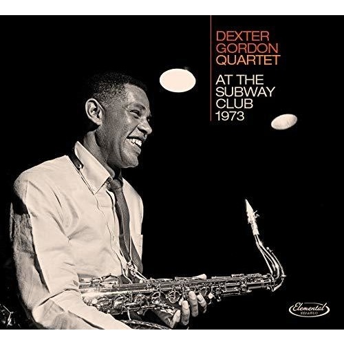 Dexter Gordon - At the Subway Club 1973