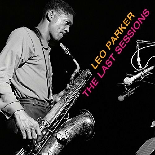 Leo Parker - The Last Sessions