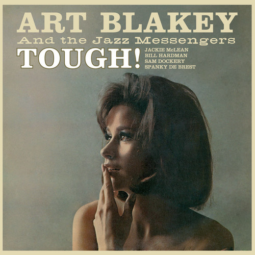 Art Blakey & the Jazz Messengers - Tough !
