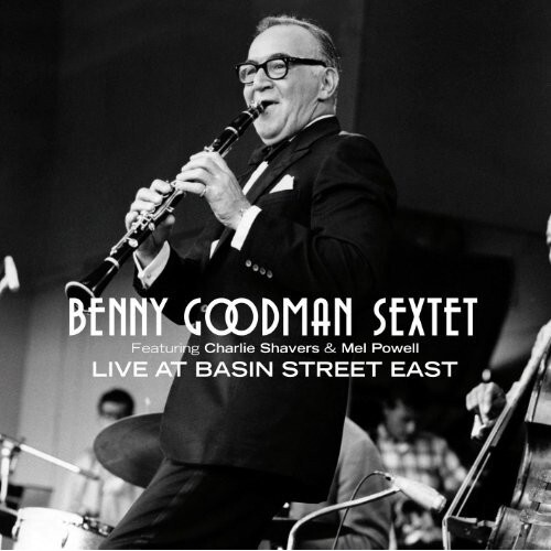 Benny Goodman Sextet - Live at Basin Street East