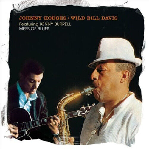 Johnny Hodges and Wild Bill Davis - Mess of Blues + Blue Rabbit