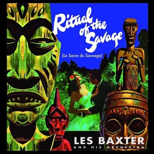 Les Baxter - Ritual of the Savage / Tamboo!