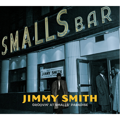 Jimmy Smith - Groovin' at Small's Paradise