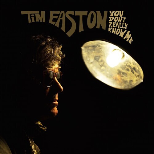 Tim Easton - You Don't Really Know Me